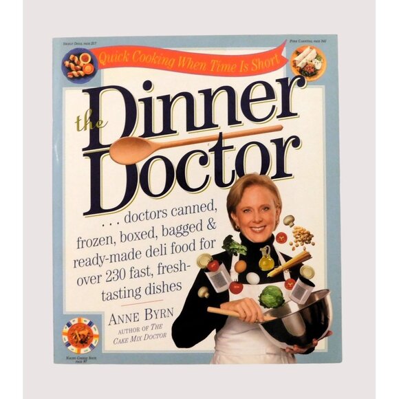 The Dinner Doctor by Anne Byrn 2003 PB Cookbook 230 Fast Fresh Tasting Dishes - Picture 1 of 10